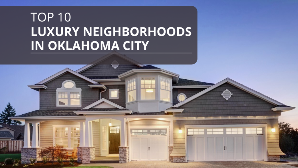 Top-10-Luxury-Neighborhoods-in-Oklahoma-City