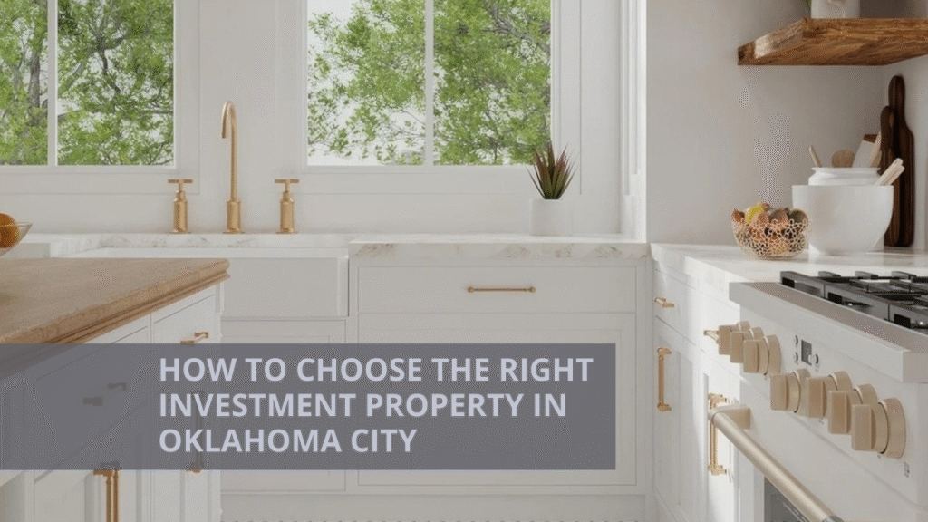 How to Choose the Right Investment Property in Oklahoma City