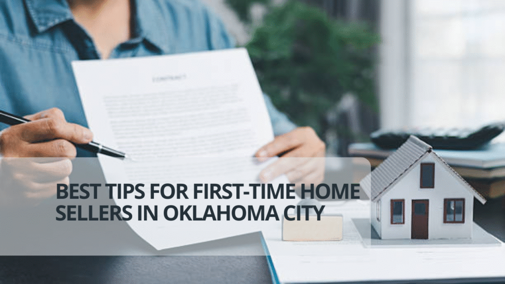Best Tips for First-Time Home Sellers in Oklahoma City
