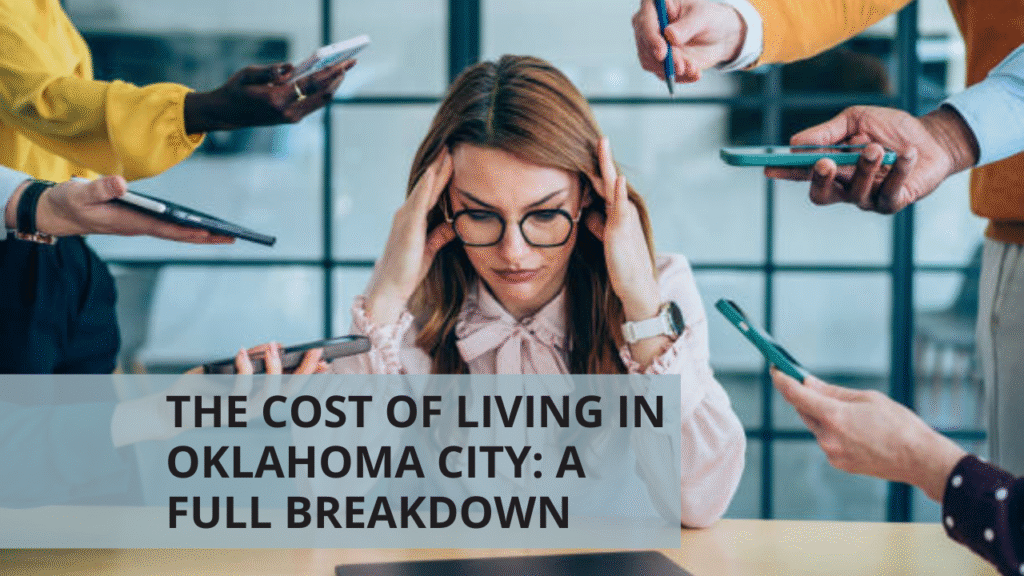 The Cost of Living in Oklahoma City: A Full Breakdown