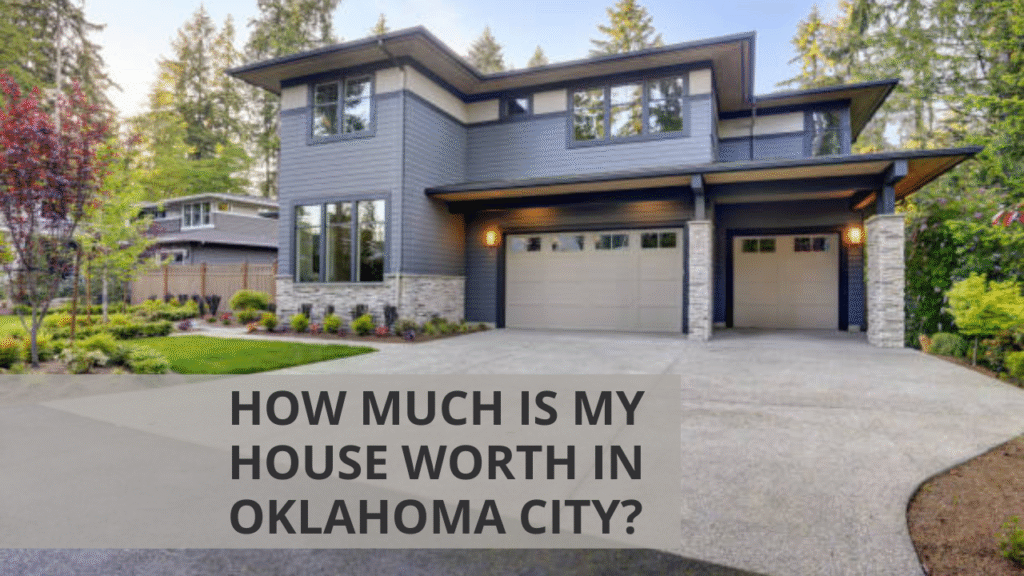 How Much Is My House Worth in Oklahoma City?
