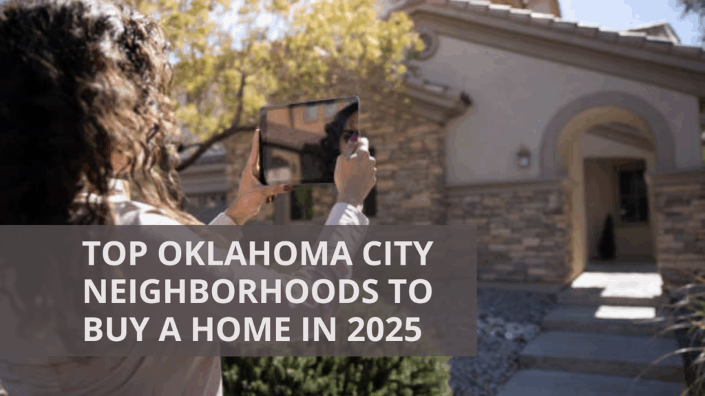 Top Oklahoma City Neighborhoods to Buy a Home in 2025