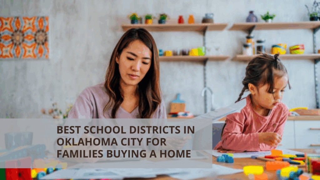 Best School Districts in Oklahoma City for Families Buying a Home