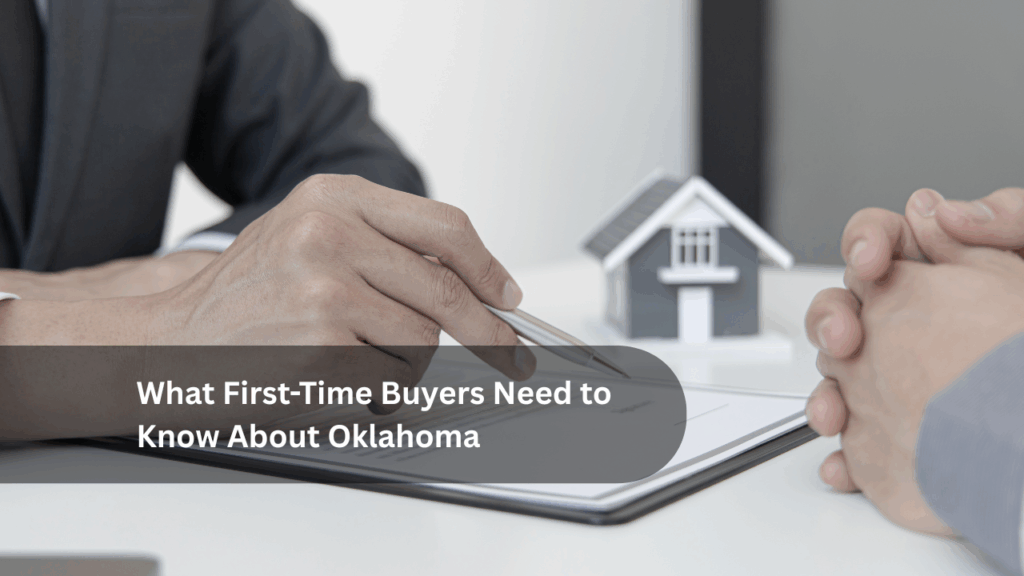 What First-Time Buyers Need to Know About Oklahoma
