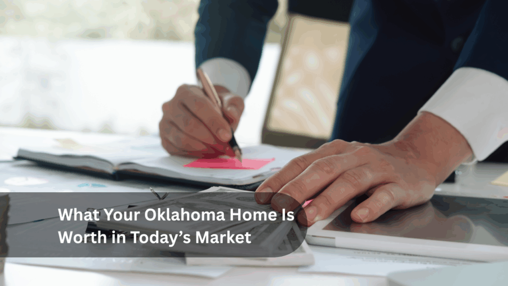 What Your Oklahoma Home Is Worth in Today’s Market