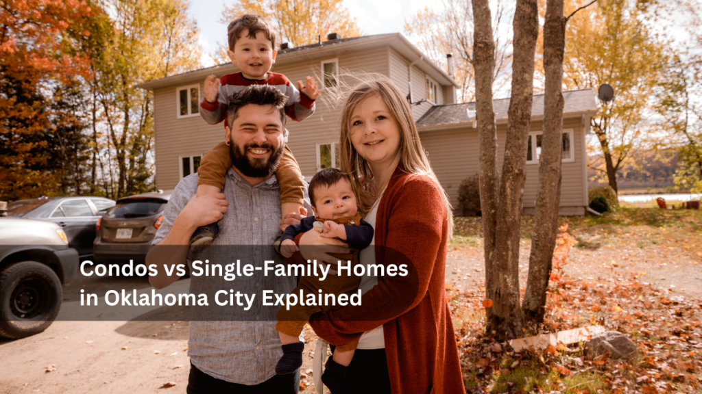 Condos vs Single-Family Homes in Oklahoma City Explained