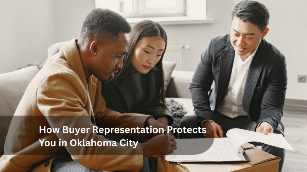 How Buyer Representation Protects You in Oklahoma City