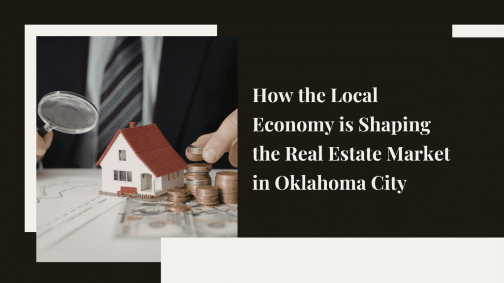 Oklahoma City Real Estate and the Local Economy