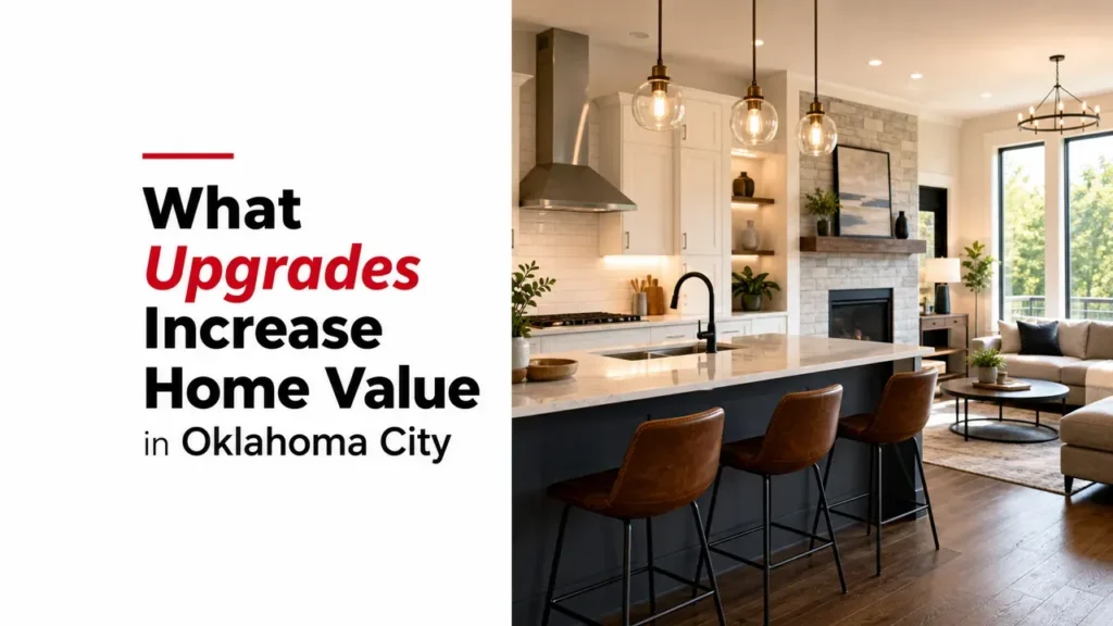 What Upgrades Increase Home Value in Oklahoma City